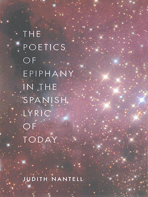 cover image of The Poetics of Epiphany in the Spanish Lyric of Today